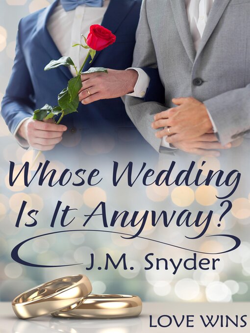 Title details for Whose Wedding Is It Anyway? by J.M. Snyder - Available